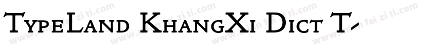 TypeLand KhangXi Dict T字体转换